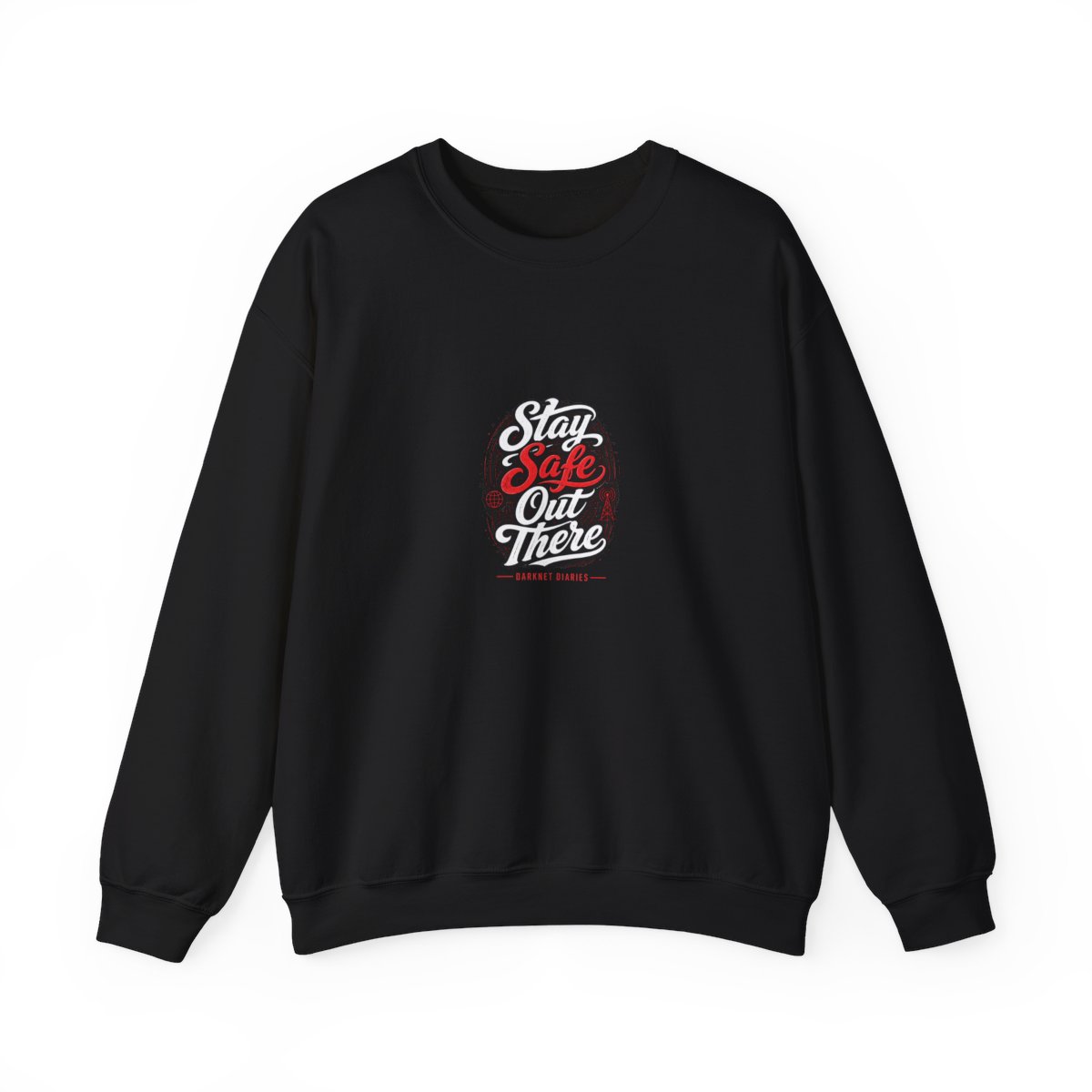 Darknet Diaries "Stay Safe Out There" Crewneck
