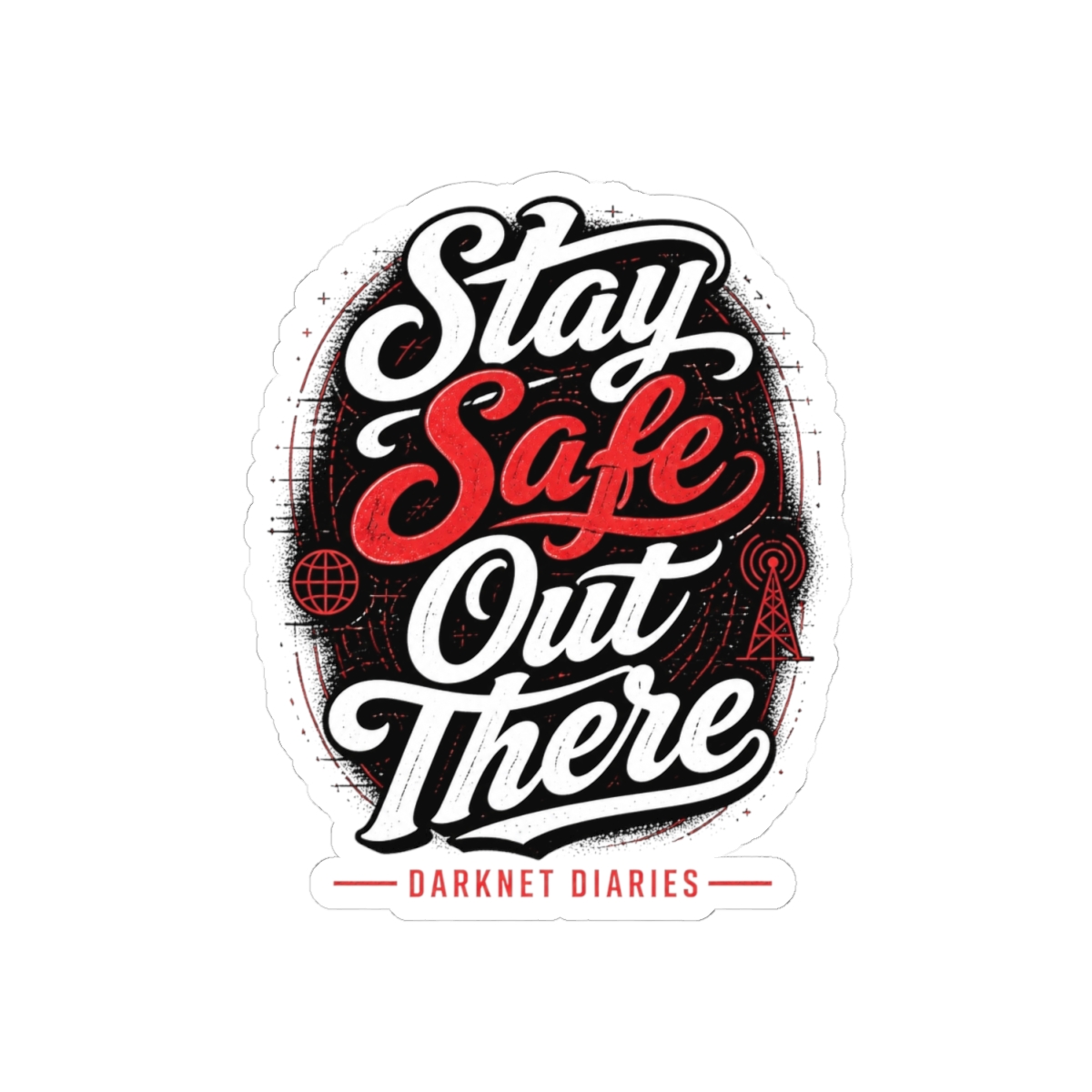 Darknet Diaries "Stay Safe Out There" Sticker - alternate angle 5, merchandise