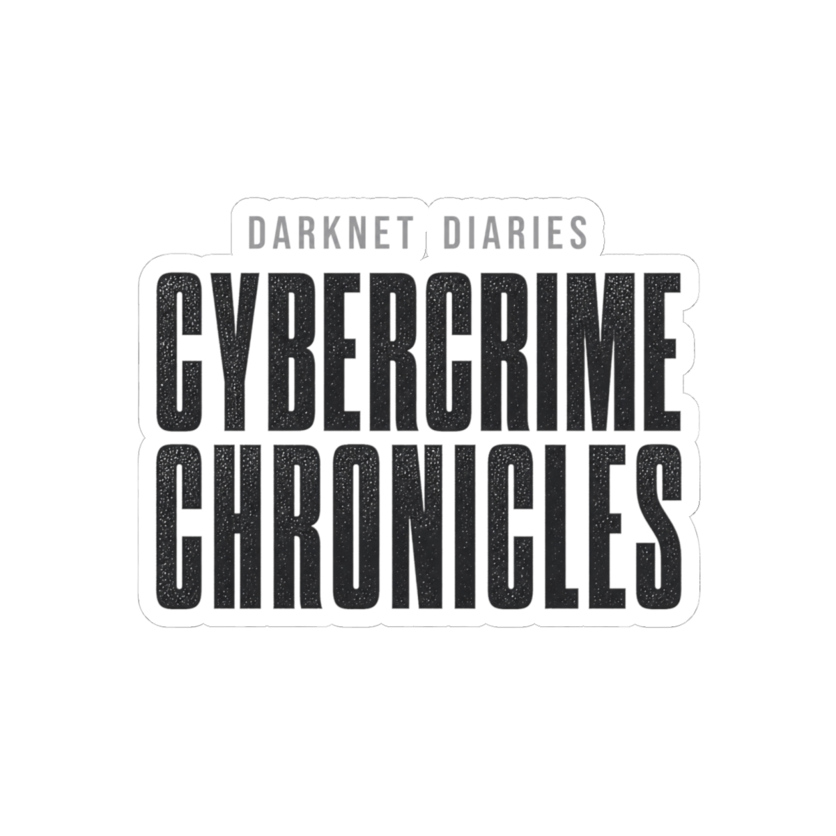 Darknet Diaries "Cybercrime Chronicles" Sticker - Darknet Diaries official stickers merch